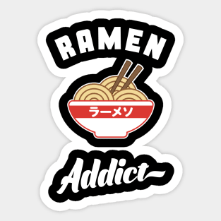 Ramen Addict Sticker